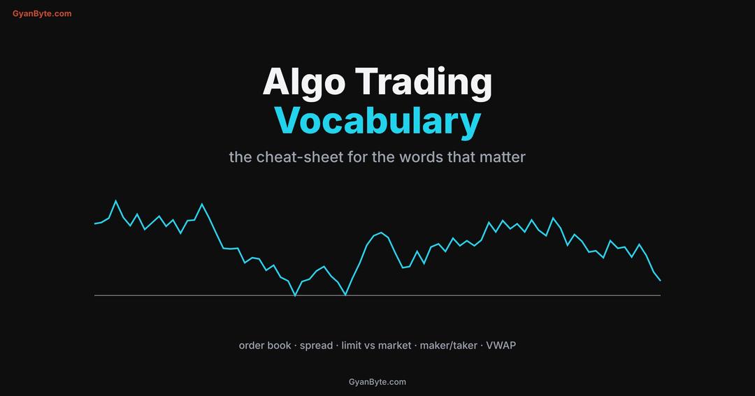 Algo Trading Vocabulary — The Cheat-Sheet That Unlocks Everything