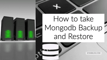 How to take Mongodb Backup and Restore | GyanByte