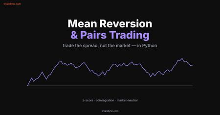 Mean Reversion & Pairs Trading in Python