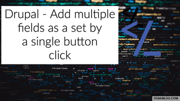 Drupal - How to add multiple form fields with a single button click (No ...